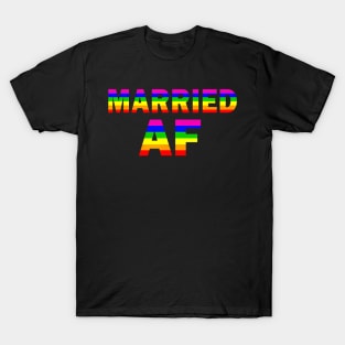 Gay Pride Married Af Marriage Equality Lgbt T-Shirt